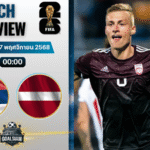 วิเคราะห์บอล ฟุตบอลโลก 2026 รอบคัดเลือก โซนยุโรป : เซอร์เบีย พบกับ ลัตเวีย 16/11/68