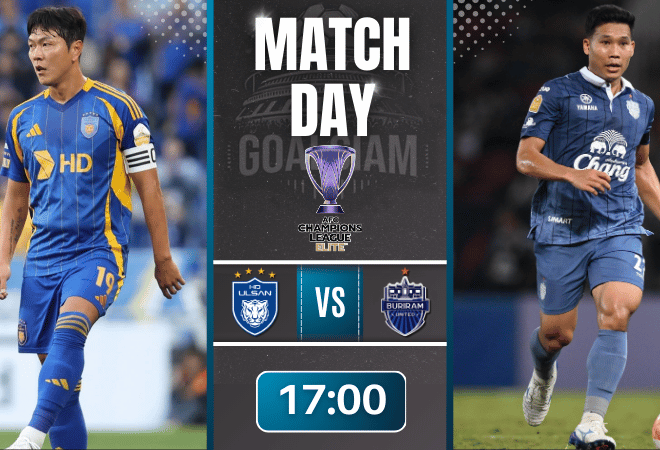 ดูบอลออนไลน์ เอเอฟซี แชมเปี้ยนส์ลีก อีลิท ถ่ายทอดสด วุลซาน ฮุนได พบกับ บุรีรัมย์ ยูไนเต็ด 26/11/68