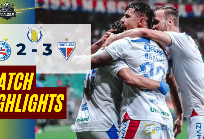 ไฮไลท์บอลวันนี้ กังเปโอนาตู บราซีเลย์รู แซรียีอา 2025/26 บาเฮีย บีเอ พบกับ ฟอร์ตาเลซ่า 20/11/68