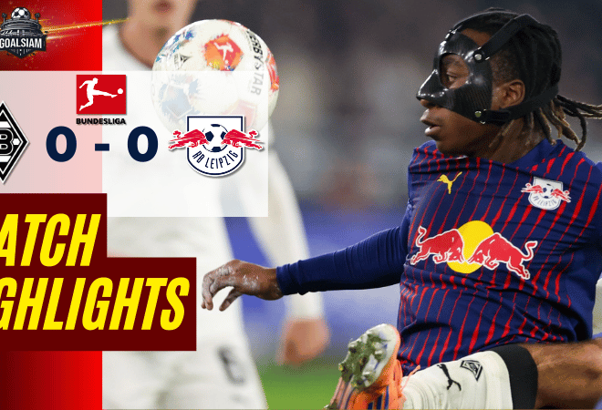 ไฮไลท์บอลวันนี้ บุนเดสลีกา 2025/26 โบรุสเซีย มึนเช่นกลัดบัค พบกับ แอร์เบ ไลป์ซิก 28/11/68