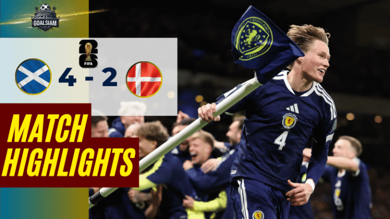 ไฮไลท์บอลวันนี้ ฟุตบอลโลก 2026 รอบคัดเลือก โซนยุโรป สกอตแลนด์ พบกับ เดนมาร์ก 18/11/68