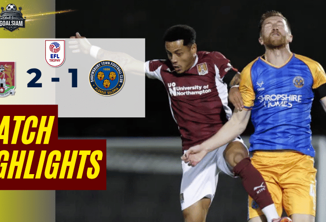 ไฮไลท์บอลวันนี้ จอห์นสโตนส์ เพนท์โทรฟี่ 2025/26 นอร์ทแธมป์ตัน ทาวน์ พบกับ ชรูว์สบิวรี่ ทาวน์ 11/11/68