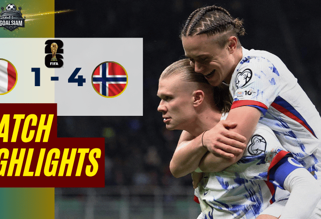 ไฮไลท์บอลวันนี้ ฟุตบอลโลก 2026 รอบคัดเลือก โซนยุโรป อิตาลี พบกับ นอร์เวย์ 16/11/68