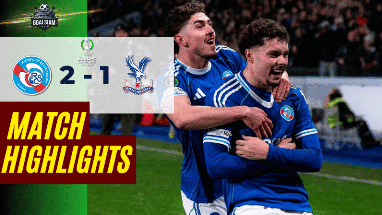 ไฮไลท์บอลวันนี้ ยูฟ่ายูโรปาคอนเฟอเรนซ์ลีก 2025/26 สตารส์บูร์ก พบกับ คริสตัล พาเลซ 27/11/68