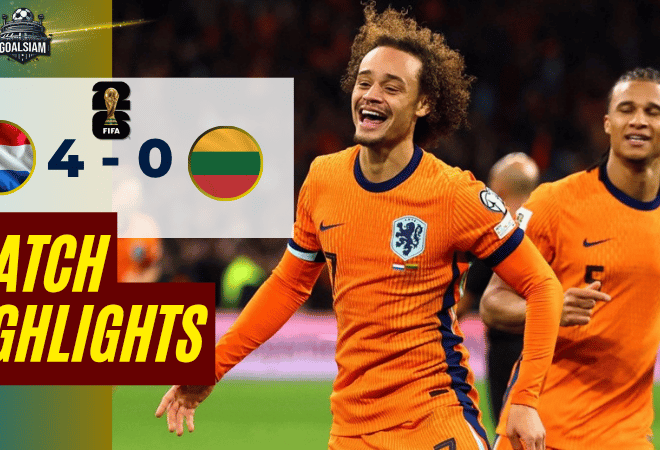 ไฮไลท์บอลวันนี้ ฟุตบอลโลก 2026 รอบคัดเลือก โซนยุโรป เนเธอร์แลนด์ พบกับ ลิธัวเนีย 17/11/68