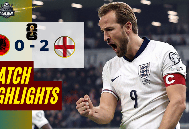 ไฮไลท์บอลวันนี้ ฟุตบอลโลก 2026 รอบคัดเลือก โซนยุโรป แอลเบเนีย พบกับ อังกฤษ 16/11/68