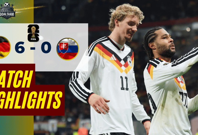 ไฮไลท์บอลวันนี้ ฟุตบอลโลก 2026 รอบคัดเลือก โซนยุโรป เยอรมนี พบกับ สโลวาเกีย 17/11/68