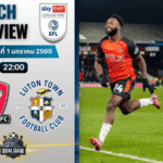 วิเคราะห์บอล ลีกวัน อังกฤษ : เอ็กซ์เซเตอร์ ซิตี้ พบกับ ลูตัน ทาวน์ 1/1/69