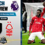 วิเคราะห์บอล พรีเมียร์ลีก : ฟูแล่ม พบกับ น็อตติ้งแฮม ฟอเรสต์ 22/12/68