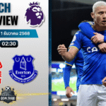 วิเคราะห์บอล พรีเมียร์ลีก : น็อตติ้งแฮม ฟอเรสต์ พบกับ เอฟเวอร์ตัน 30/12/68