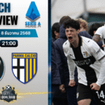 วิเคราะห์บอล เซเรียอา : ปิซ่า พบกับ ปาร์ม่า 8/12/68