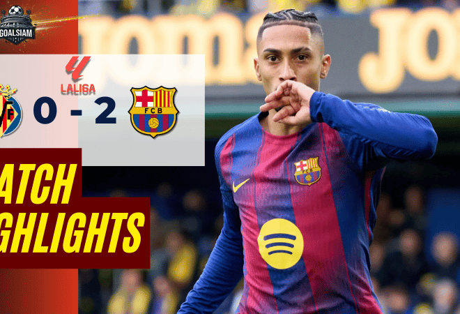 ไฮไลท์บอลวันนี้ ลาลิกา 2025/26 บียาร์เรอัล พบกับ บาร์เซโลน่า 21/12/68