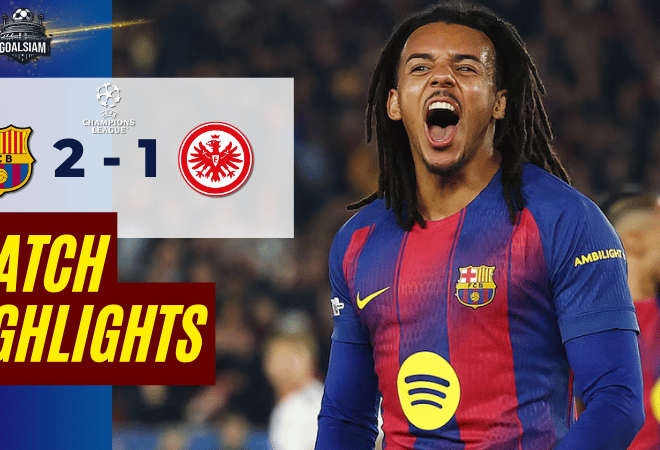 ไฮไลท์บอลวันนี้ ยูฟ่าแชมเปียนส์ลีก 2025/26 บาร์เซโลน่า พบกับ ไอน์ทรัค แฟร้งค์เฟิร์ต 9/12/68