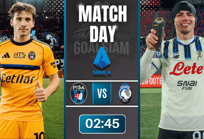 ดูบอลออนไลน์ กัลโช่ เซเรีย อา ถ่ายทอดสด ปิซ่า พบกับ อตาลันต้า 16/1/69