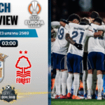 วิเคราะห์บอล ยูโรปา ลีก : สปอร์ติ้ง บราก้า พบกับ น็อตติ้งแฮม ฟอเรสต์ 22/1/69