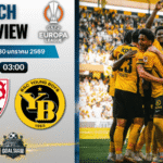 วิเคราะห์บอล ยูโรปา ลีก : สตุ๊ตการ์ท พบกับ ยัง บอยส์ 29/1/69