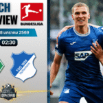 วิเคราะห์บอล บุนเดสลีกา : แวร์เดอร์ เบรเมน พบกับ ฮอฟเฟ่นไฮม์ 27/1/69