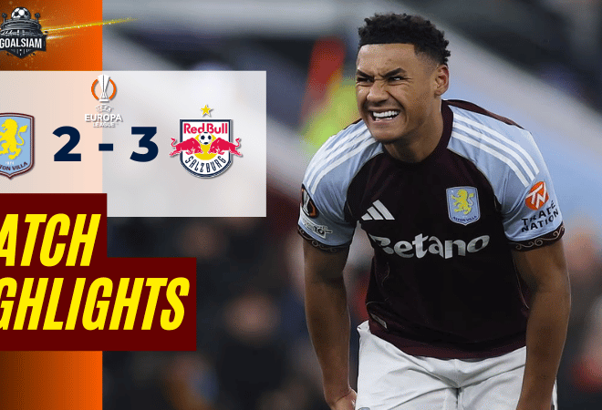 ไฮไลท์บอลวันนี้ ยูโรปา ลีก 2025/26 แอสตัน วิลล่า พบกับ ซัลซ์บวร์ก 29/1/69