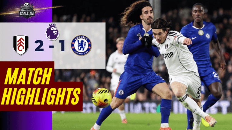 ไฮไลท์บอลวันนี้ พรีเมียร์ลีก 2025/26 ฟูแล่ม พบกับ เชลซี 7/1/69