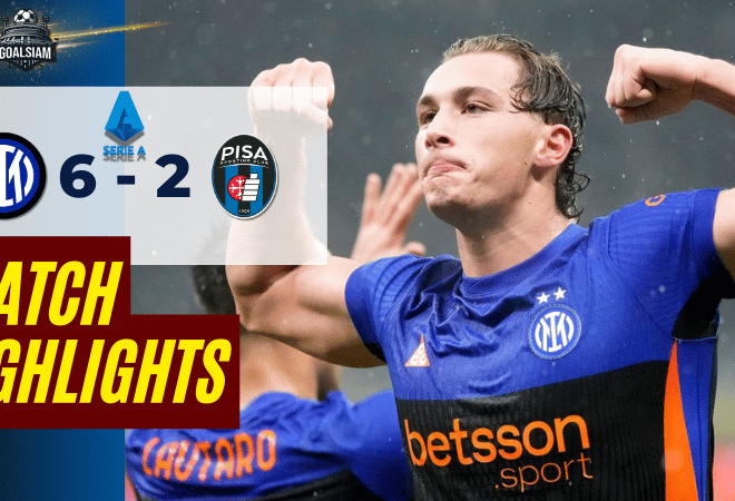 ไฮไลท์บอลวันนี้ กัลโช่ เซเรีย อา 2025/26 อินเตอร์ มิลาน พบกับ ปิซ่า 23/1/69