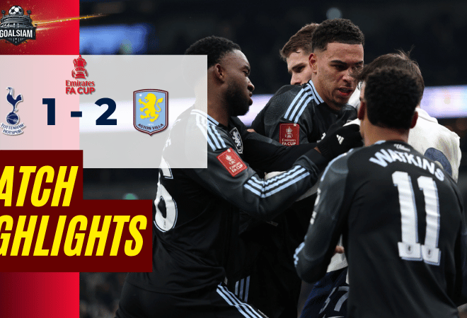 ไฮไลท์บอลวันนี้ เอฟเอ คัพ อังกฤษ 2025/26 สเปอร์ส พบ แอสตัน วิลล่า 10/1/69