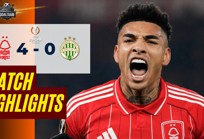 ไฮไลท์บอลวันนี้ ยูโรปา ลีก 2025/26 น็อตติ้งแฮม ฟอเรสต์ พบกับ เฟเรนซ์วารอส 29/1/69