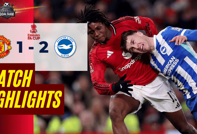 ไฮไลท์บอลวันนี้ เอฟเอ คัพ อังกฤษ 2025/26 แมนยูไนเต็ด พบ ไบรท์ตัน 11/1/69