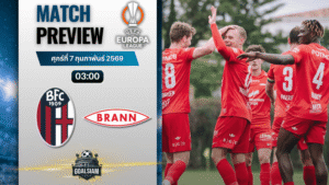 วิเคราะห์บอล ยูโรปา ลีก : โบโลญญ่า พบกับ บรานน์ 26/2/69