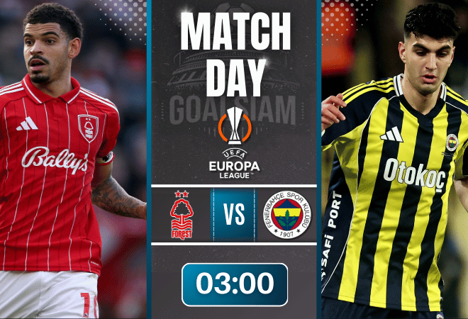 ดูบอลออนไลน์ ยูโรปา ลีก ถ่ายทอดสด น็อตติ้งแฮม ฟอเรสต์ พบกับ เฟเนร์บาห์เช่ 26/2/69