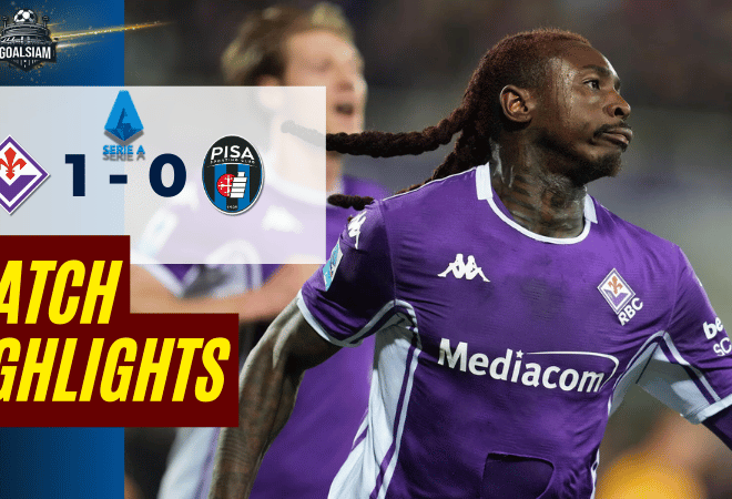 ไฮไลท์บอลวันนี้ กัลโช่ เซเรีย อา 2025/26 ฟิออเรนติน่า พบกับ ปิซ่า 23/2/69