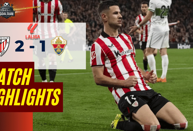 ไฮไลท์บอลวันนี้ ลาลีกา สเปน 2025/26 แอธเลติก บิลเบา พบกับ เอลเช่ 20/2/69