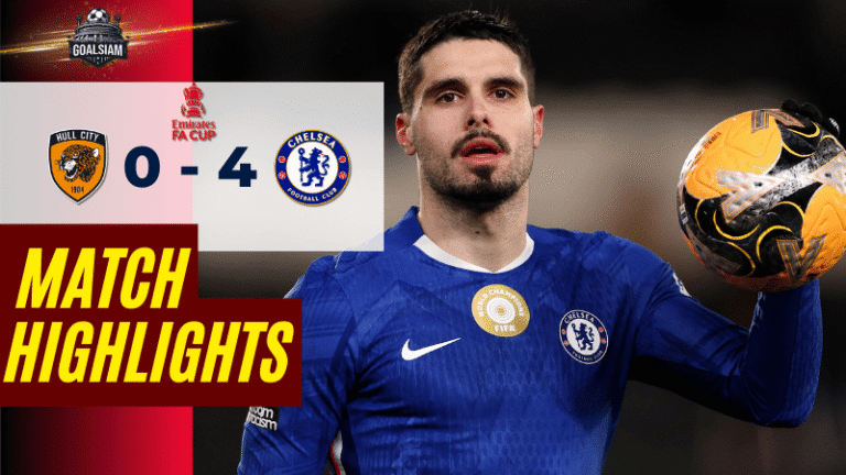 ไฮไลท์บอลวันนี้ เอฟเอ คัพ อังกฤษ 2025/26 ฮัลล์ ซิตี้ พบกับ เชลซี 13/2/69