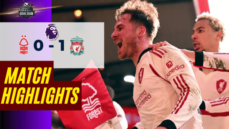 ไฮไลท์บอลวันนี้ พรีเมียร์ลีก อังกฤษ 2025/26 น็อตติ้งแฮม ฟอเรสต์ พบกับ ลิเวอร์พูล 22/2/69