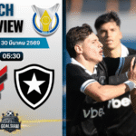 วิเคราะห์บอล แอตเลติโก พาราเนนเซ่ พบ โบตาโฟโก | ซีรีส์ เอ บราซิล พร้อมอัปเดตผลบอลสด