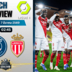 วิเคราะห์บอล ลีกเอิง ฝรั่งเศส : เปแอสเช พบกับ โมนาโก 6/3/69