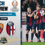 วิเคราะห์บอล โรม่า พบ โบโลญญ่า | ยูโรปา ลีก พร้อมอัปเดตผลบอลสด