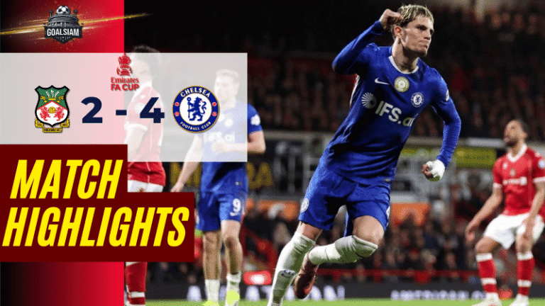 ไฮไลท์บอลวันนี้ เอฟเอ คัพ อังกฤษ 2025/26 เร็กซ์แฮม พบกับ เชลซี 7/3/69