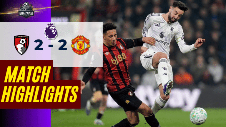 ไฮไลท์บอลวันนี้ พรีเมียร์ลีก อังกฤษ 2025/26 บอร์นมัธ พบ แมนยูไนเต็ด 20/3/69