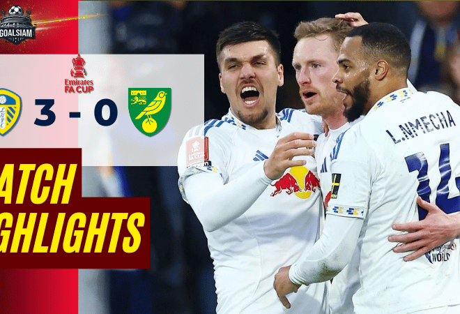 ไฮไลท์บอลวันนี้ เอฟเอ คัพ อังกฤษ 2025/26 ลีดส์ ยูไนเต็ด พบกับ นอริช ซิตี้ 8/3/69