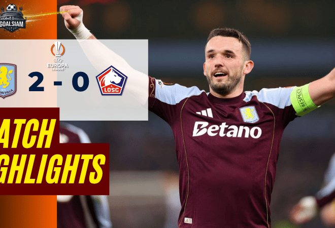 ไฮไลท์บอลวันนี้ ยูโรปา ลีก 2025/26 แอสตัน วิลล่า พบ ลีลล์ 19/3/69