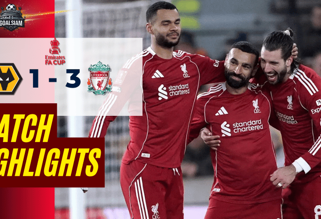 ไฮไลท์บอลวันนี้ เอฟเอ คัพ อังกฤษ 2025/26 วูล์ฟแฮมป์ตัน พบกับ ลิเวอร์พูล 6/3/69