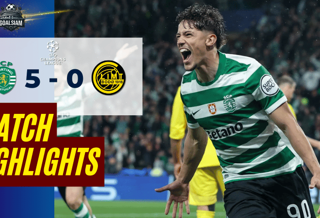 ไฮไลท์บอลวันนี้ ยูฟ่า แชมเปี้ยนส์ ลีก 2025/26 สปอร์ติ้ง ลิสบอน พบ โบโด กลิมท์ 17/3/69