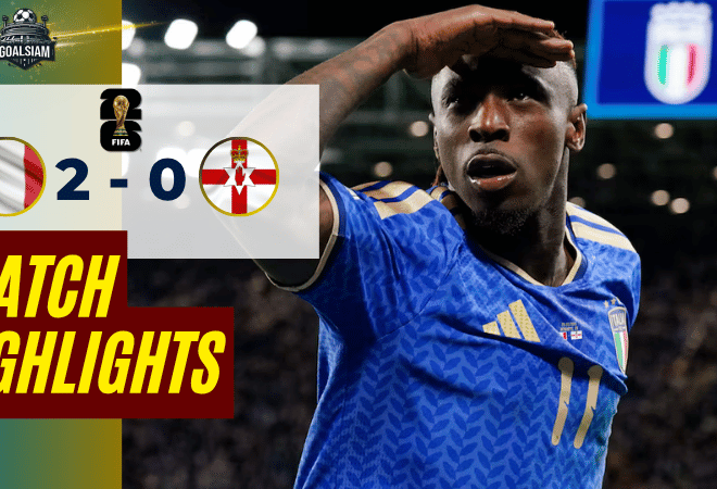 ไฮไลท์บอลวันนี้ ฟุตบอลโลก 2026 รอบคัดเลือก โซนยุโรป อิตาลี พบ ไอร์แลนด์เหนือ 26/3/69