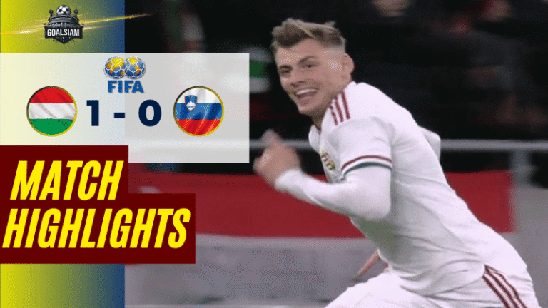 ไฮไลท์บอลวันนี้ กระชับมิตรทีมชาติ ฮังการี พบ สโลวีเนีย 28/3/69