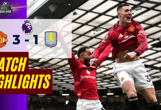 ไฮไลท์บอลวันนี้ พรีเมียร์ลีก อังกฤษ 2025/26 แมนยูไนเต็ด พบ แอสตัน วิลล่า 15/3/69