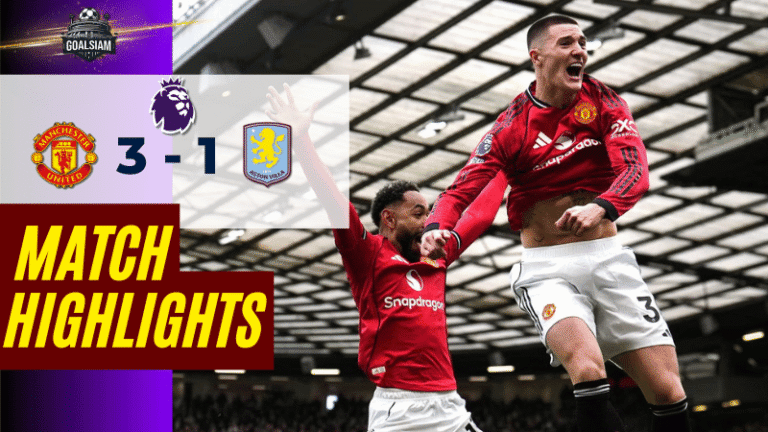 ไฮไลท์บอลวันนี้ พรีเมียร์ลีก อังกฤษ 2025/26 แมนยูไนเต็ด พบ แอสตัน วิลล่า 15/3/69