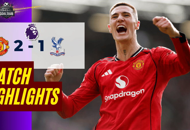 ไฮไลท์บอลวันนี้ พรีเมียร์ลีก อังกฤษ 2025/26 แมนยูไนเต็ด พบกับ คริสตัล พาเลซ 1/3/69