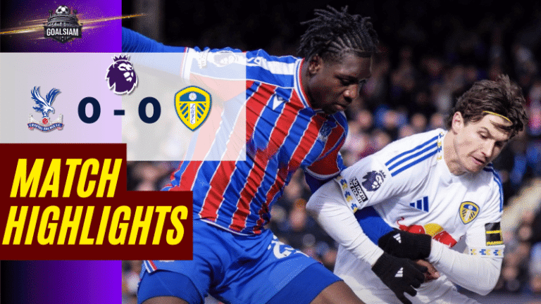 ไฮไลท์บอลวันนี้ พรีเมียร์ลีก อังกฤษ 2025/26 คริสตัล พาเลซ พบ ลีดส์ ยูไนเต็ด 15/3/69