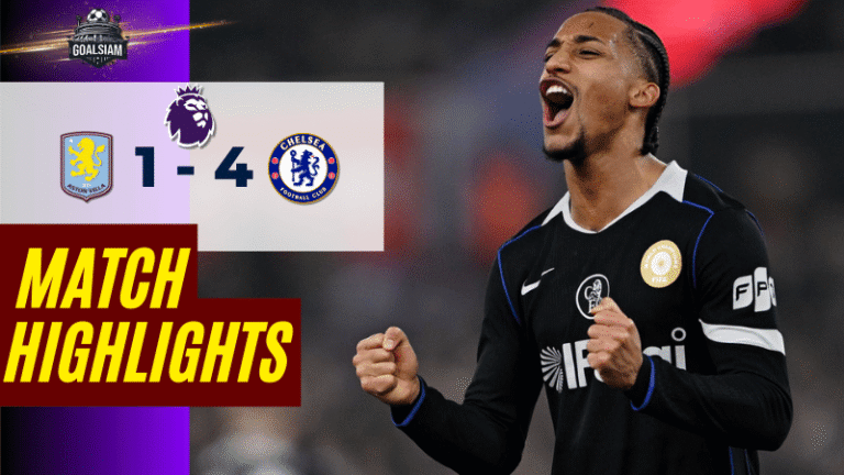 ไฮไลท์บอลวันนี้ พรีเมียร์ลีก อังกฤษ 2025/26 แอสตัน วิลล่า พบกับ เชลซี 4/3/69