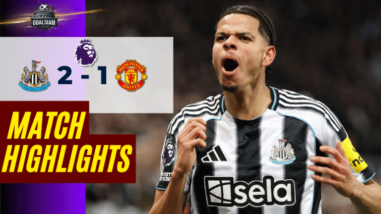 ไฮไลท์บอลวันนี้ พรีเมียร์ลีก อังกฤษ 2025/26 นิวคาสเซิ่ล พบกับ แมนยูไนเต็ด 4/3/69